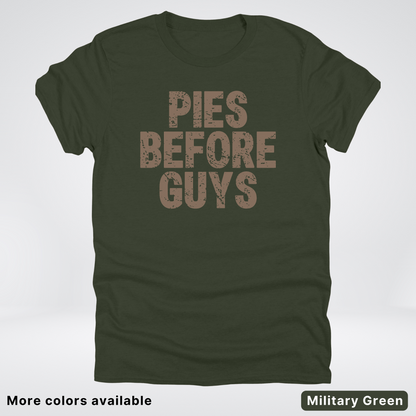 Pies Before Guys - T-Shirt