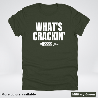 What's Crackin' - 4th Of July T-Shirt