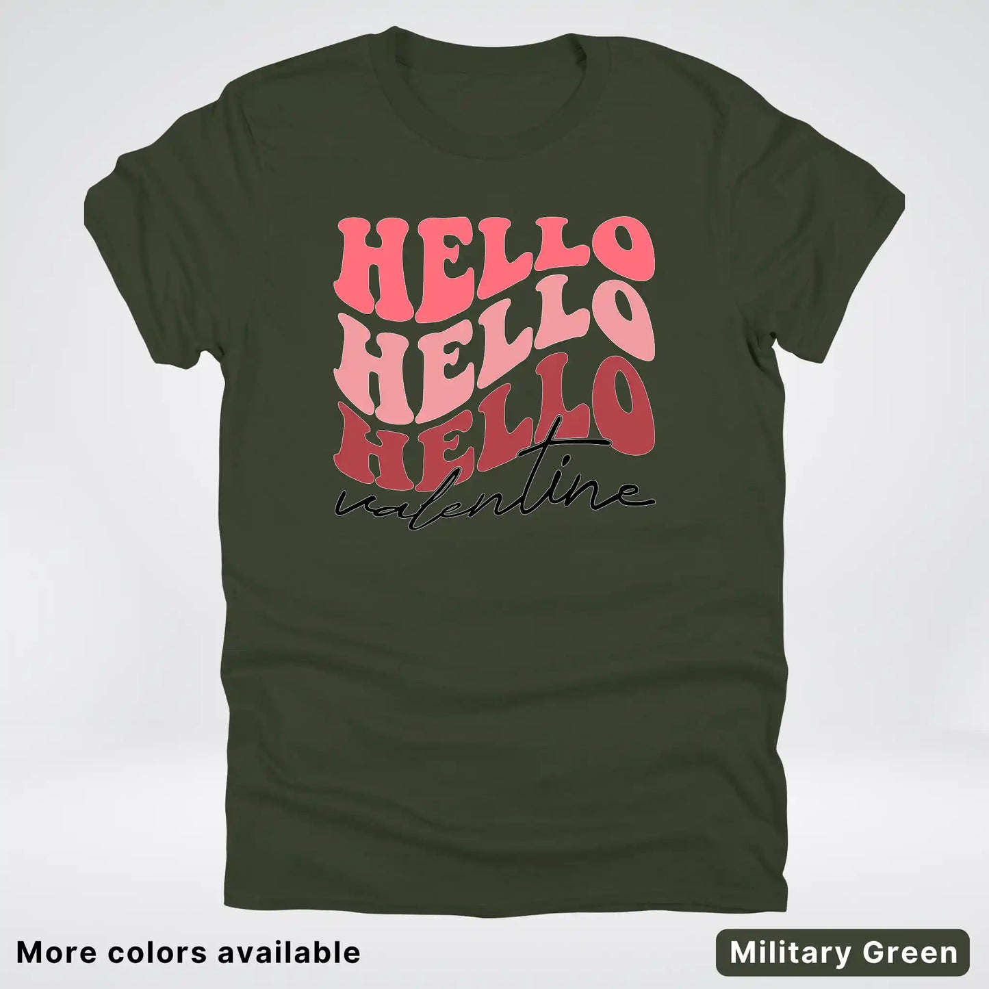 Hello Hello Hello Valentine - T-Shirt