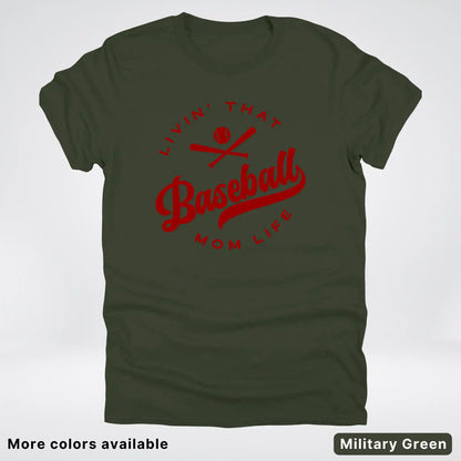 Livin' That Baseball Mom Life – Maroon Design - T-Shirt