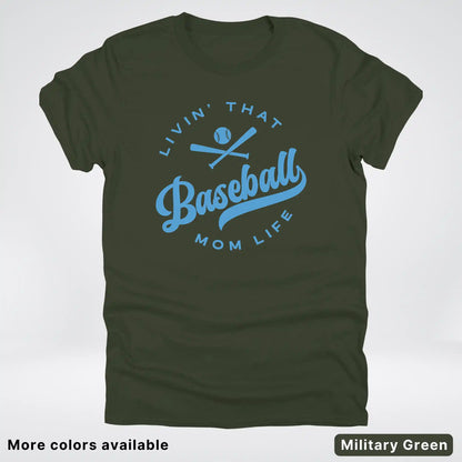 Livin' That Baseball Mom Life – Light Blue Design -T-Shirt