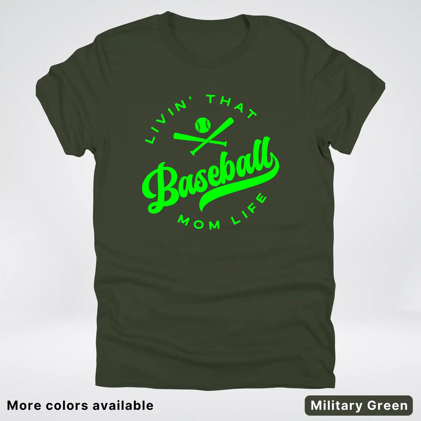 Livin' That Baseball Mom Life - Green Design - T-Shirt