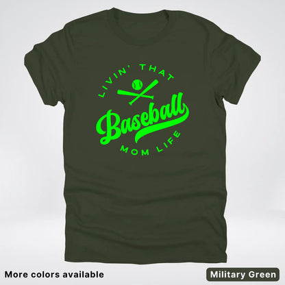 Livin' That Baseball Mom Life - Green Design - T-Shirt