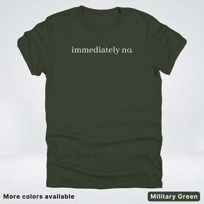 Immediately No T-Shirt