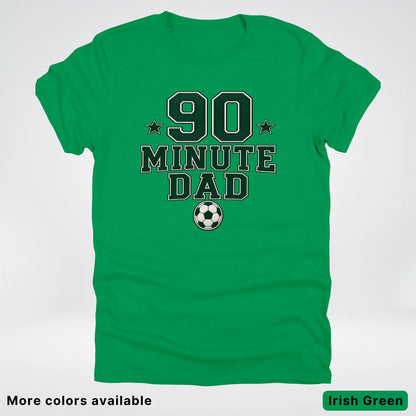 90 Minute Dad – Faux Embroidery Soccer Dad – T-Shirt
