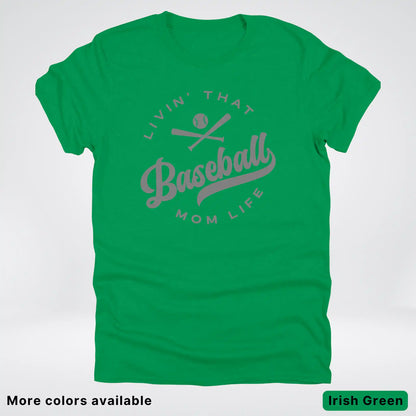 Livin' That Baseball Mom Life - Gray Design - T-Shirt