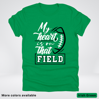 My Heart Is On That Field – Black Design – T-Shirts
