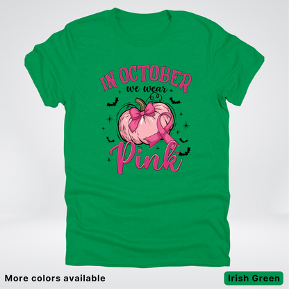 In October We Wear Pink Bats & Big Pumpkin - T-Shirt