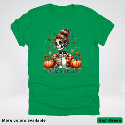 Dead Inside But Spiced Skeleton Coffee Pumpkin Fall - T-Shirt