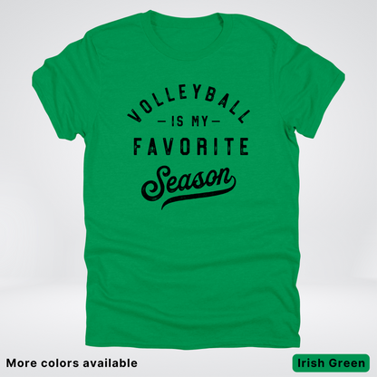 Volleyball Is My Favorite Season - Black Design - T-Shirt
