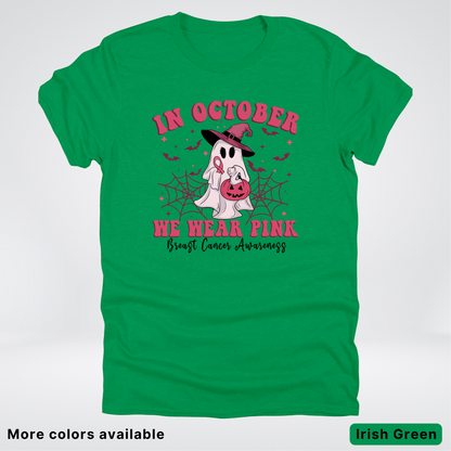 In October We Wear Pink Trick or Treating Ghost Witch - T-Shirt