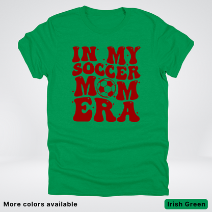 In My Soccer Mom Era – Maroon Design - T-Shirt