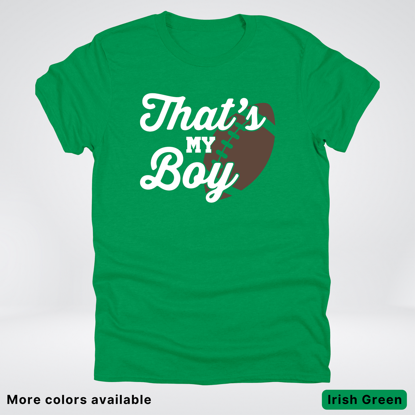 That's My Boy - White Design - Football - T-Shirt