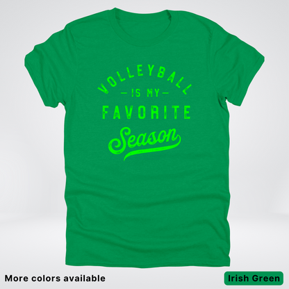 Volleyball Is My Favorite Season - Green Design - T-Shirt