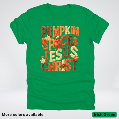 Pumpkin Spice & Jesus Christ Turkey & Flowers Crochet - T-Shirts
