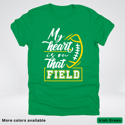 My Heart Is On That Field – Gold Design – T–Shirts