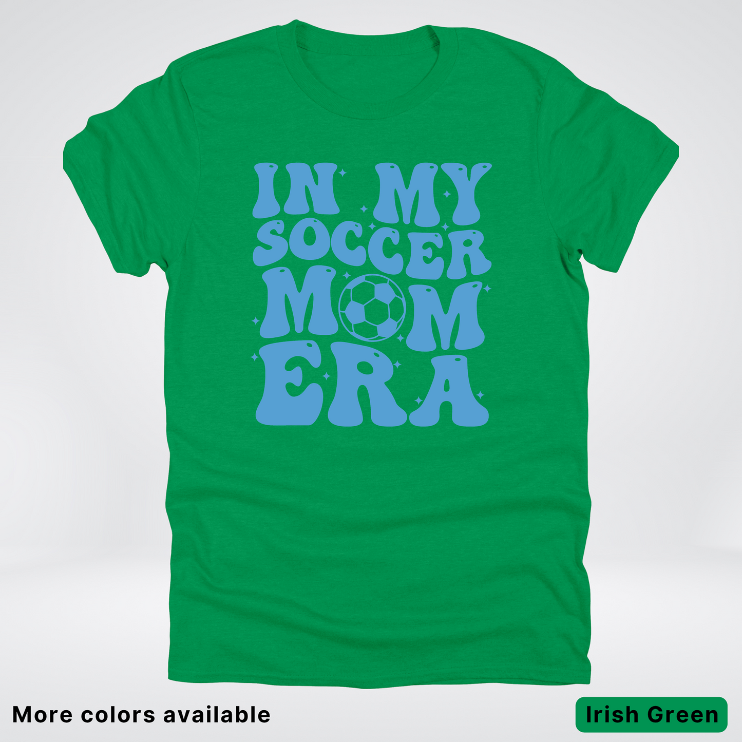 In My Soccer Mom Era – Light Blue Design - T-Shirt