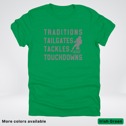 Traditions Tailgates Tackles and Touchdowns - Gray Design - Football T-Shirt