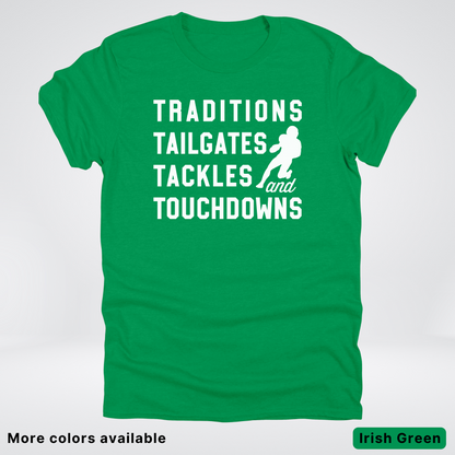 Traditions Tailgates Tackles and Touchdowns - White Design - Football T-Shirt