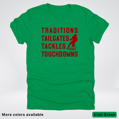Traditions Tailgates Tackles and Touchdowns – Maroon Design - Football T-Shirt