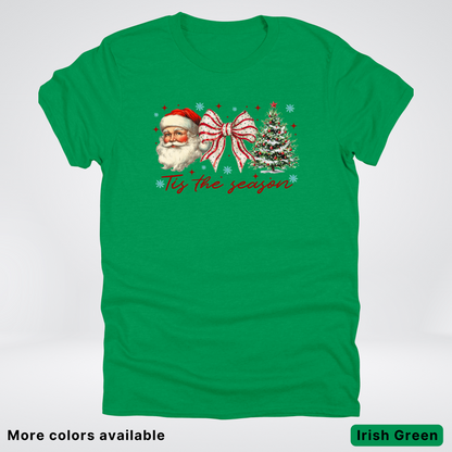 Tis The Season - T-Shirt