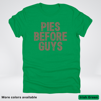 Pies Before Guys - T-Shirt