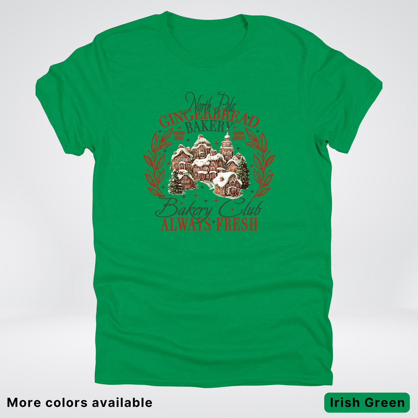 North Pole Gingerbread Bakery  Club Always Fresh - T-Shirt