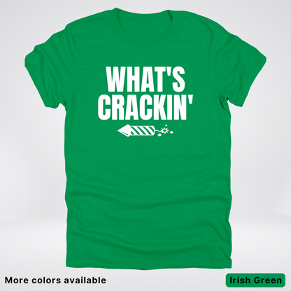 What's Crackin' - 4th Of July T-Shirt
