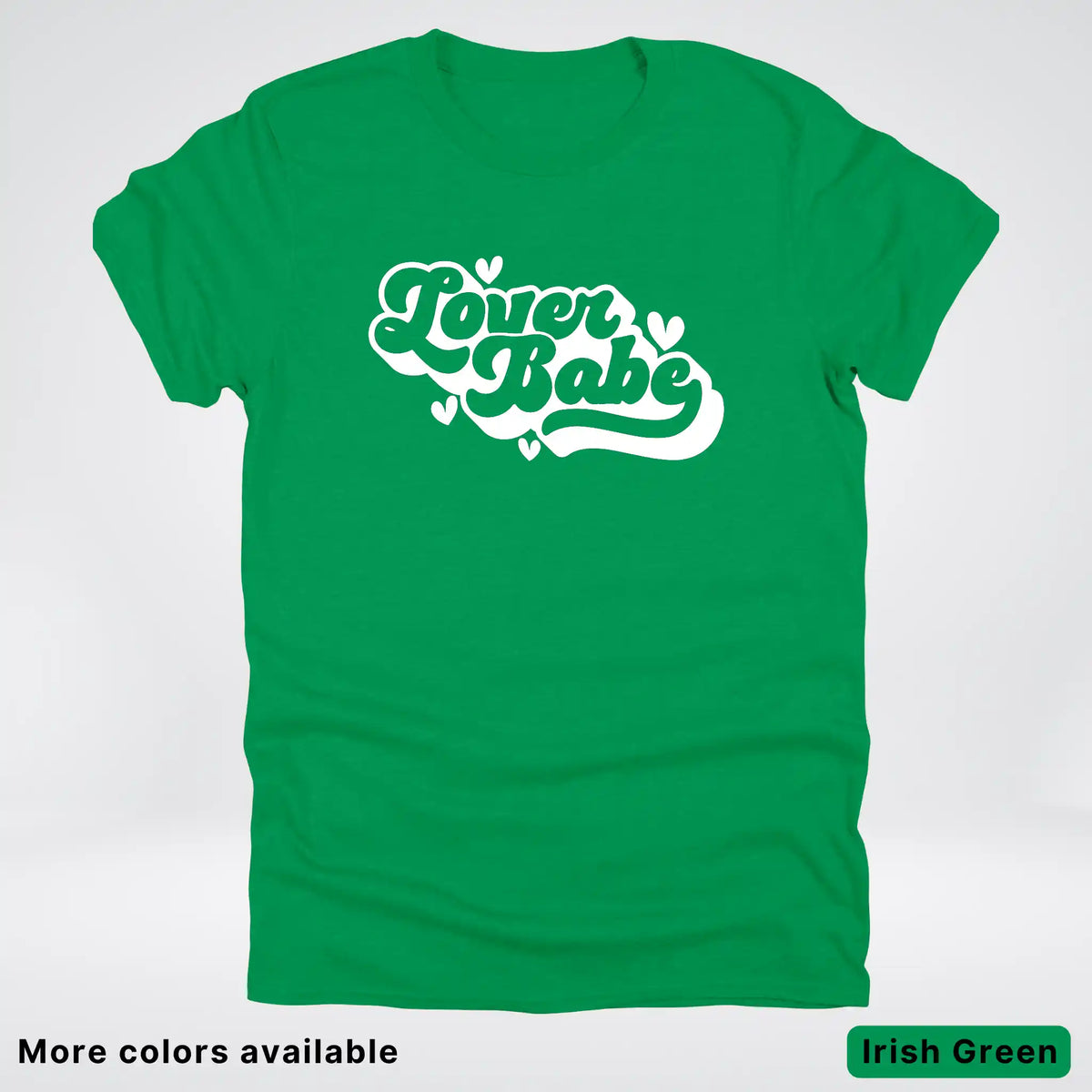 Lover Babe - White Design - T-Shirt