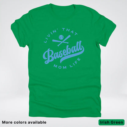 Livin' That Baseball Mom Life – Light Blue Design -T-Shirt