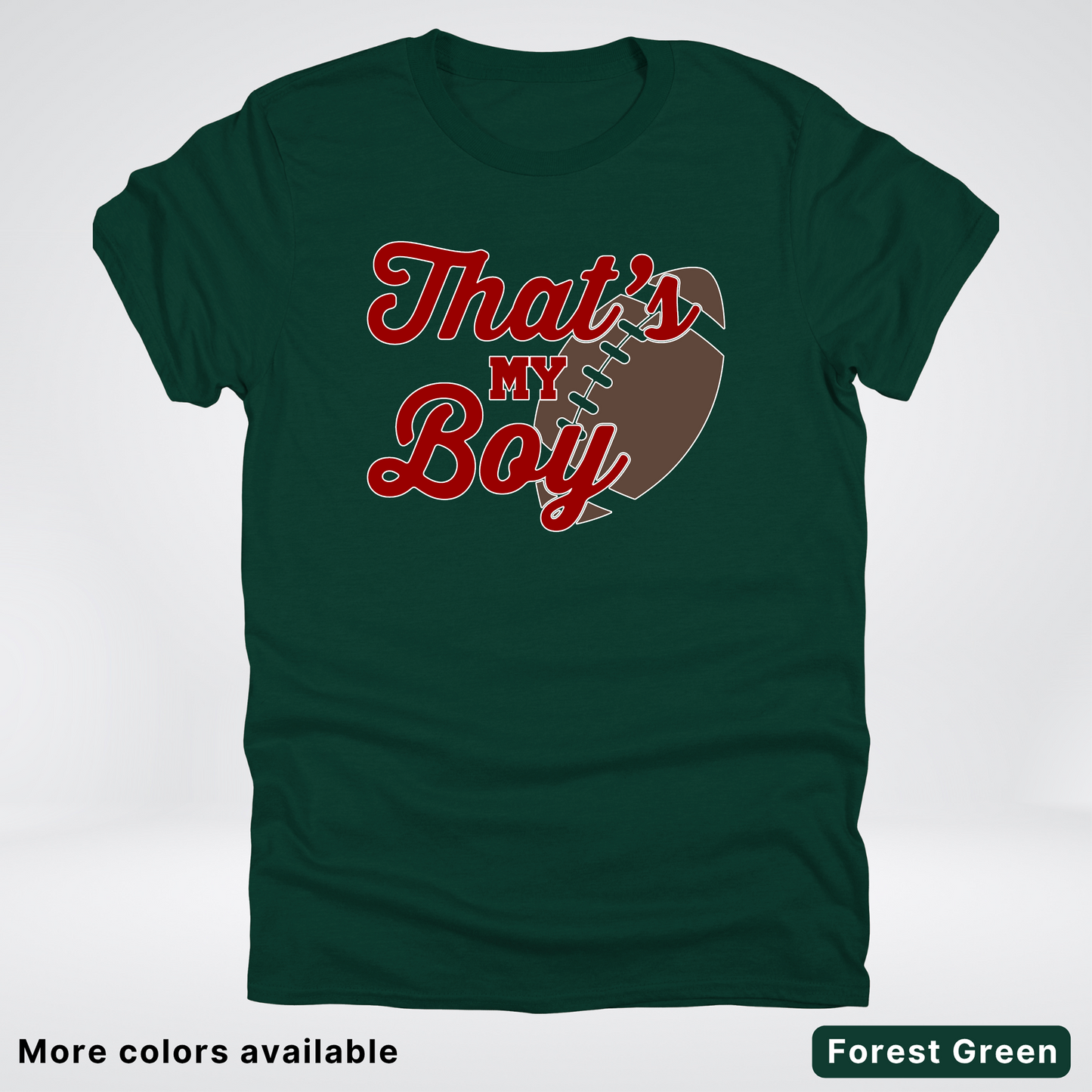That's My Boy - Maroon Design - Football - T-Shirt