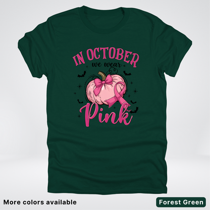In October We Wear Pink Bats & Big Pumpkin - T-Shirt