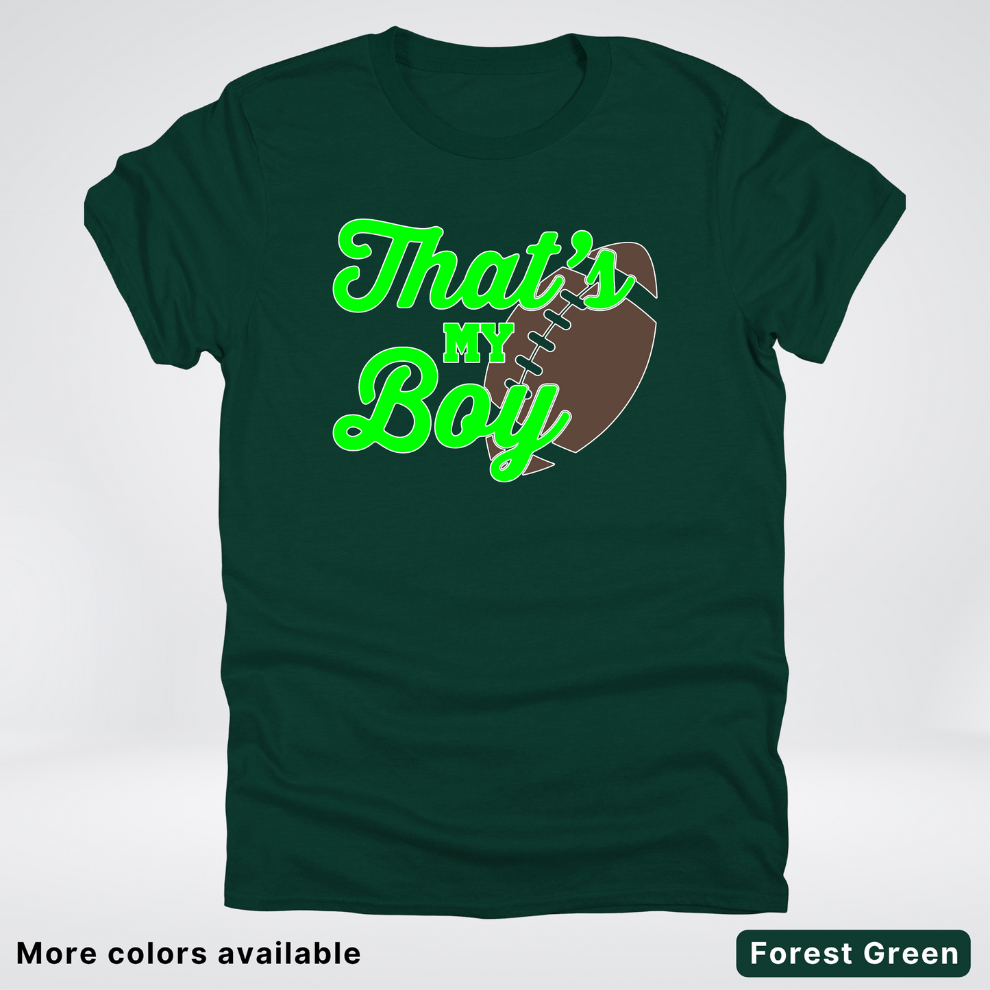 That's My Boy - Green Design - Football - T-Shirt