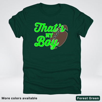That's My Boy - Green Design - Football - T-Shirt