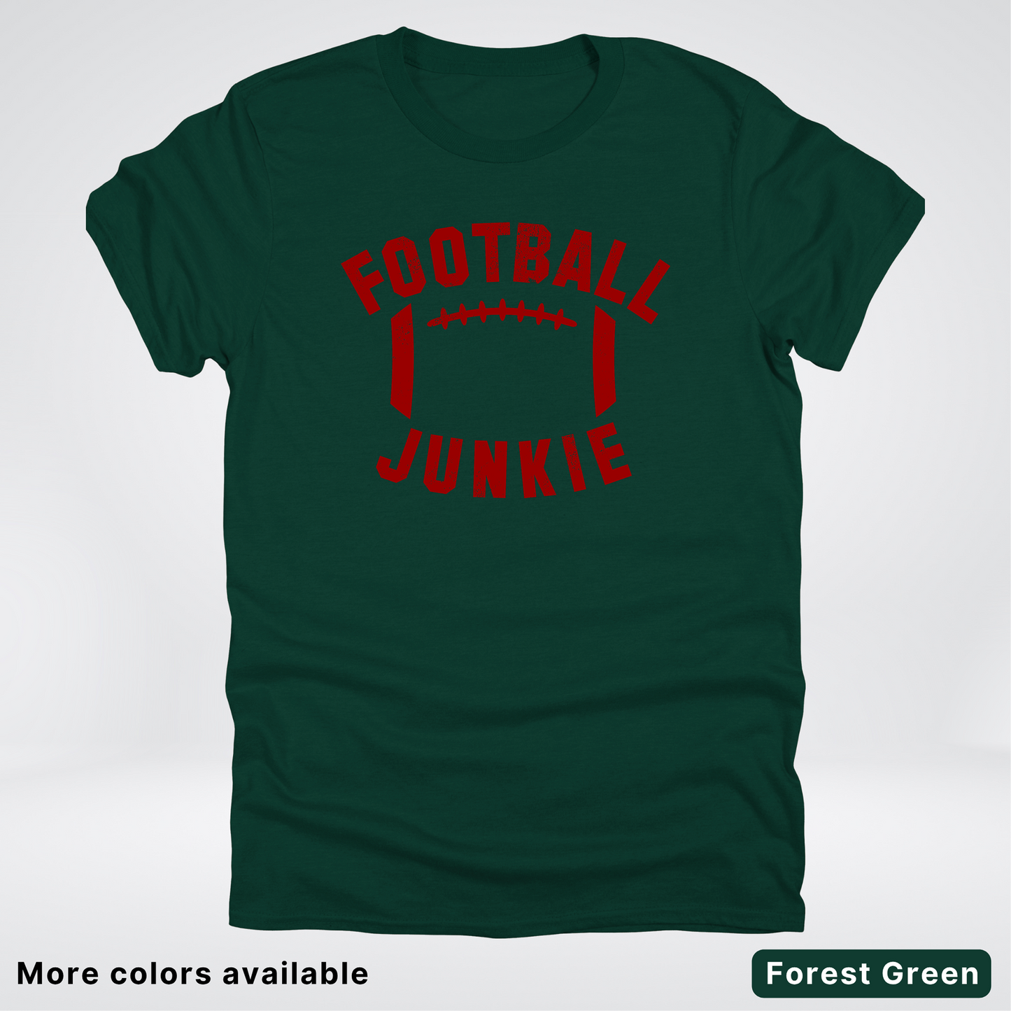 Football Junkie – Maroon Design - T-Shirt