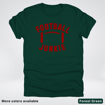 Football Junkie – Maroon Design - T-Shirt
