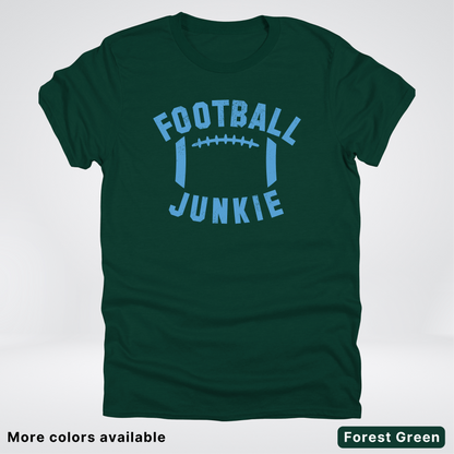 Football Junkie – Light Blue Design - T-Shirt