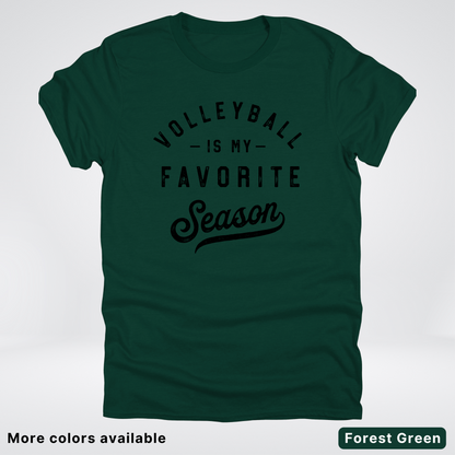 Volleyball Is My Favorite Season - Black Design - T-Shirt