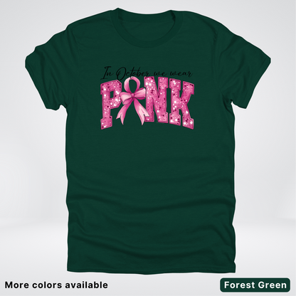 In October We Wear Pink Shimmer - T-Shirt