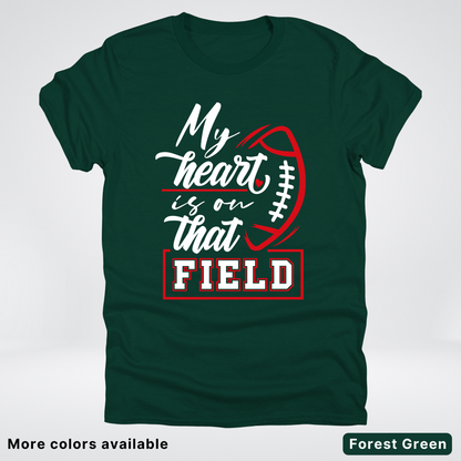 My Heart Is On That Field – Red Design – T-Shirt