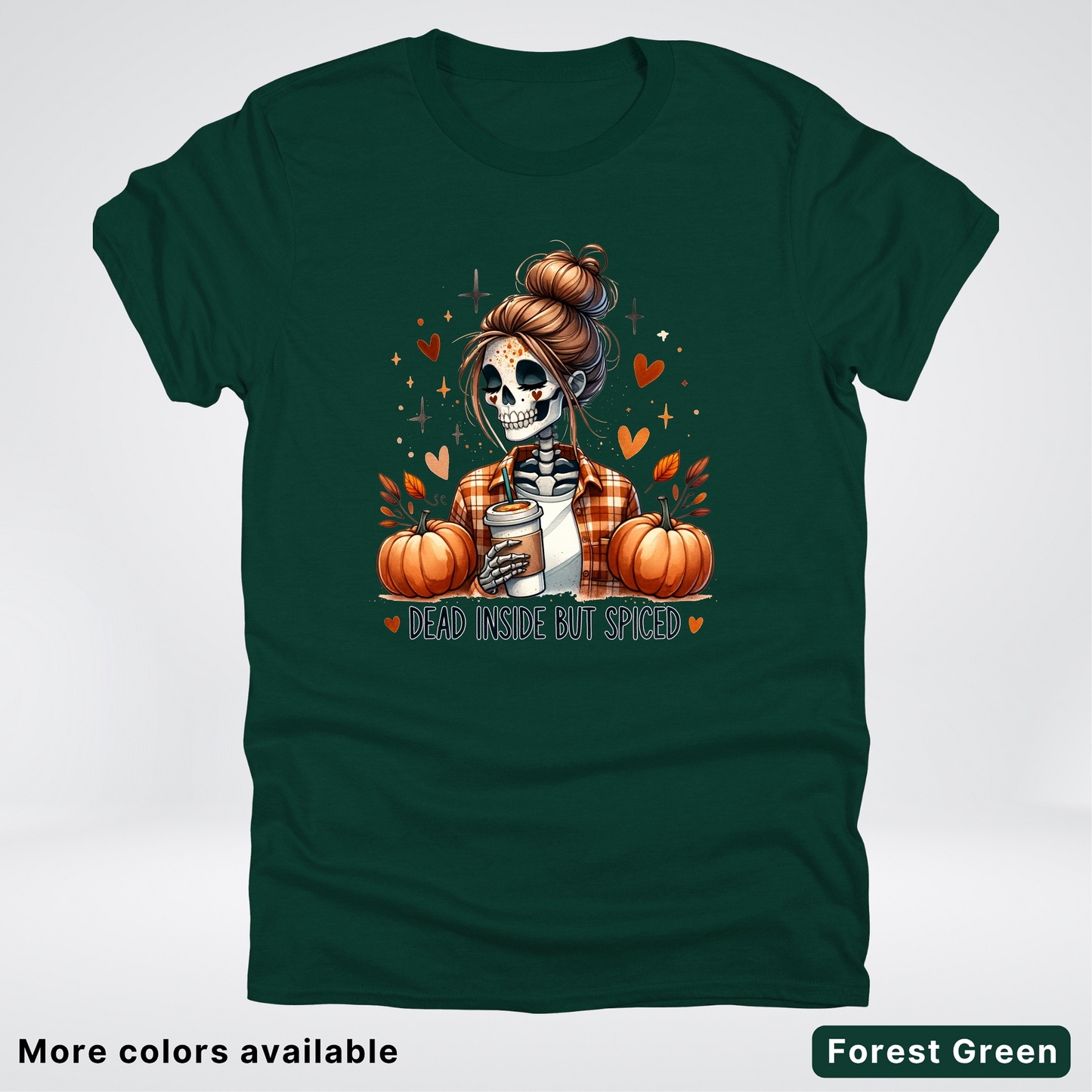 Dead Inside But Spiced Skeleton Coffee Pumpkin Fall - T-Shirt