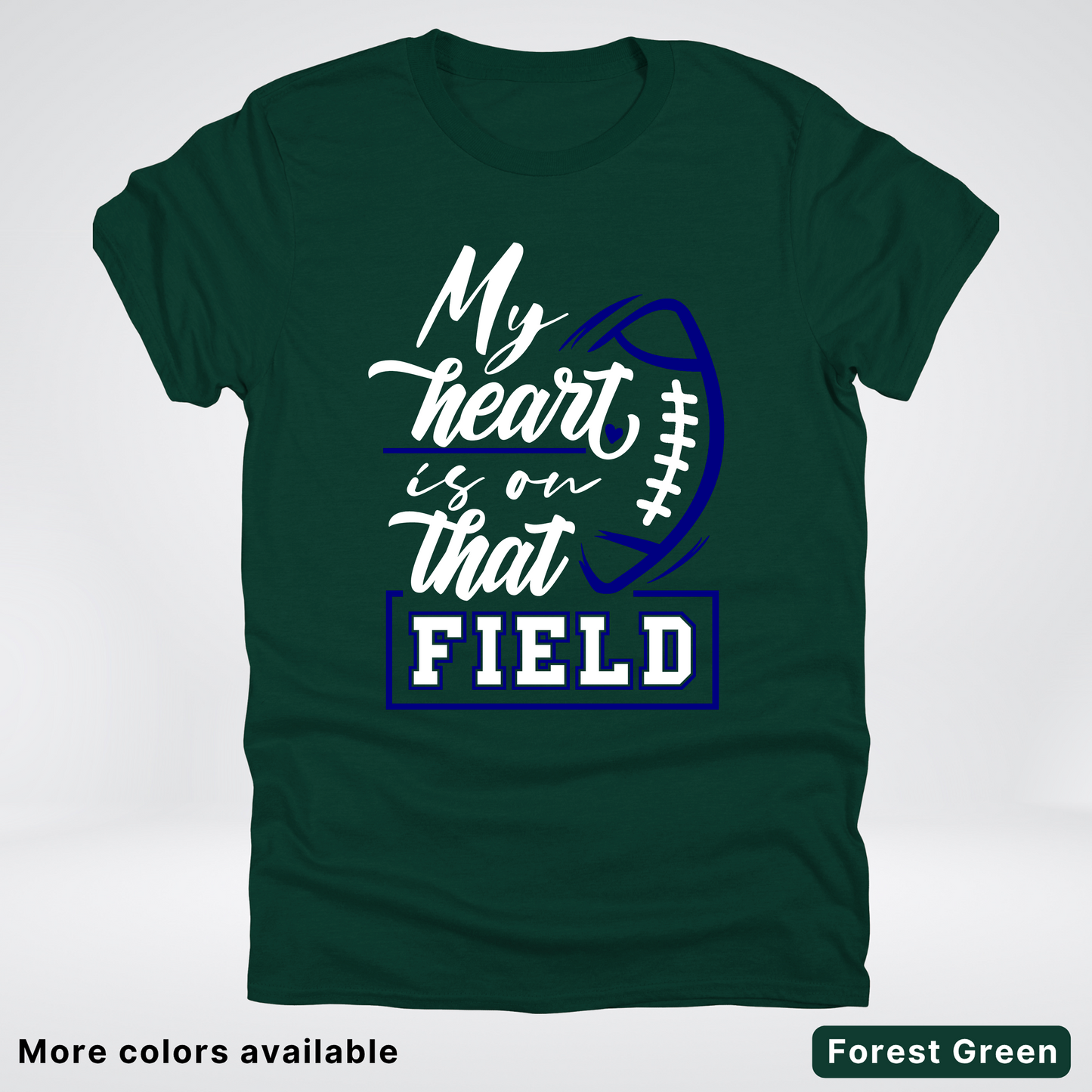 My Heart Is On That Field – Navy Design – T-Shirt
