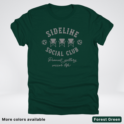 Sideline Social Club Peanut Gallery Soccer Life – Gray Design – T-Shirt