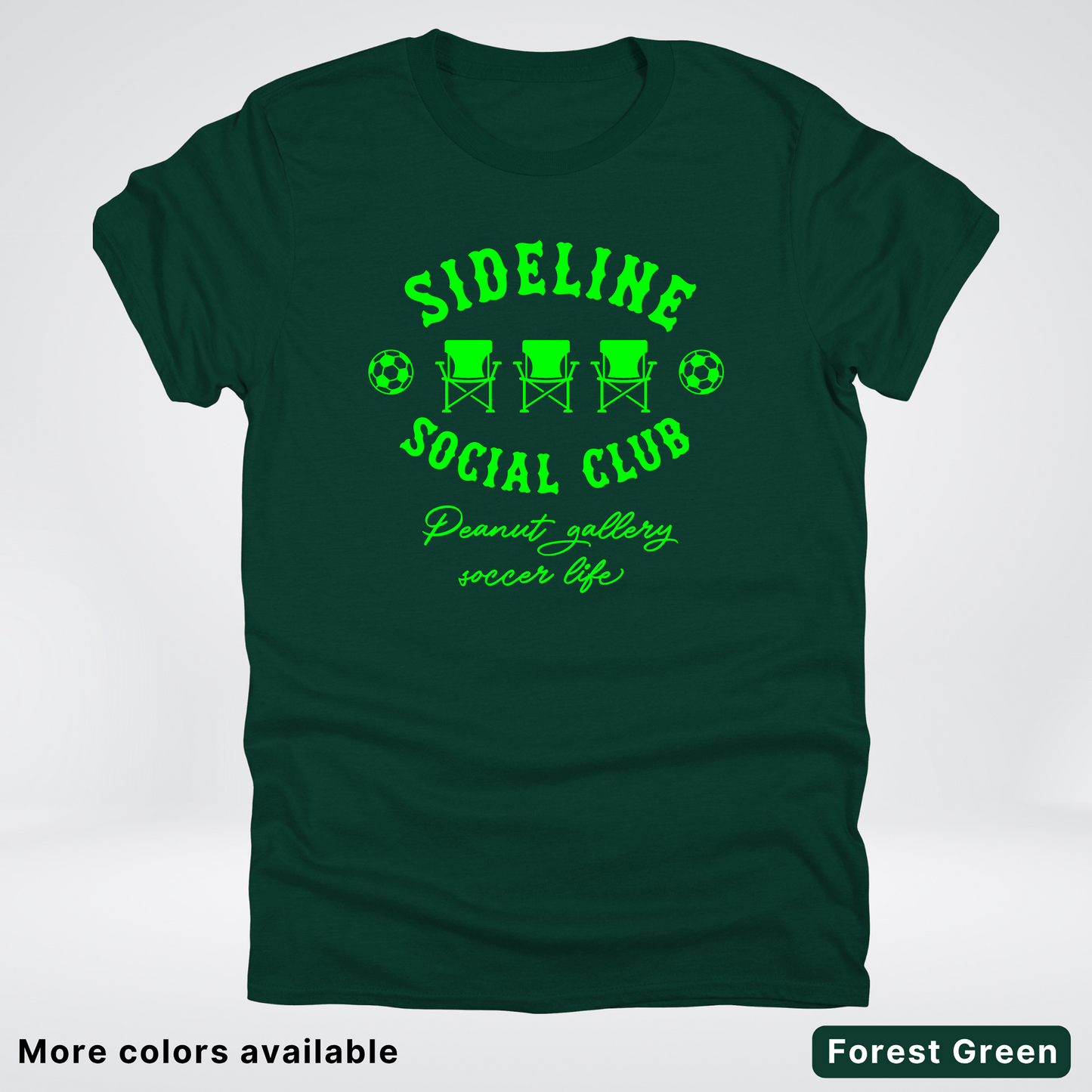 Sideline Social Club Peanut Gallery Soccer Life – Green Design - T-Shirt