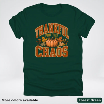 Thankful For The Chaos T-Shirt
