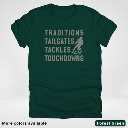 Traditions Tailgates Tackles and Touchdowns - Gray Design - Football T-Shirt