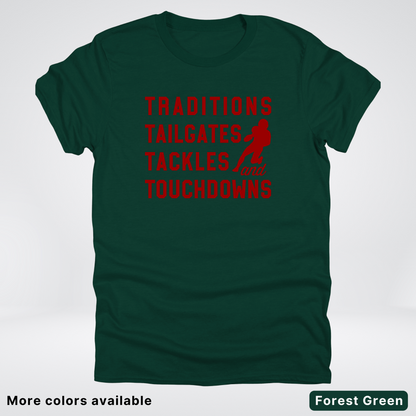 Traditions Tailgates Tackles and Touchdowns – Maroon Design - Football T-Shirt