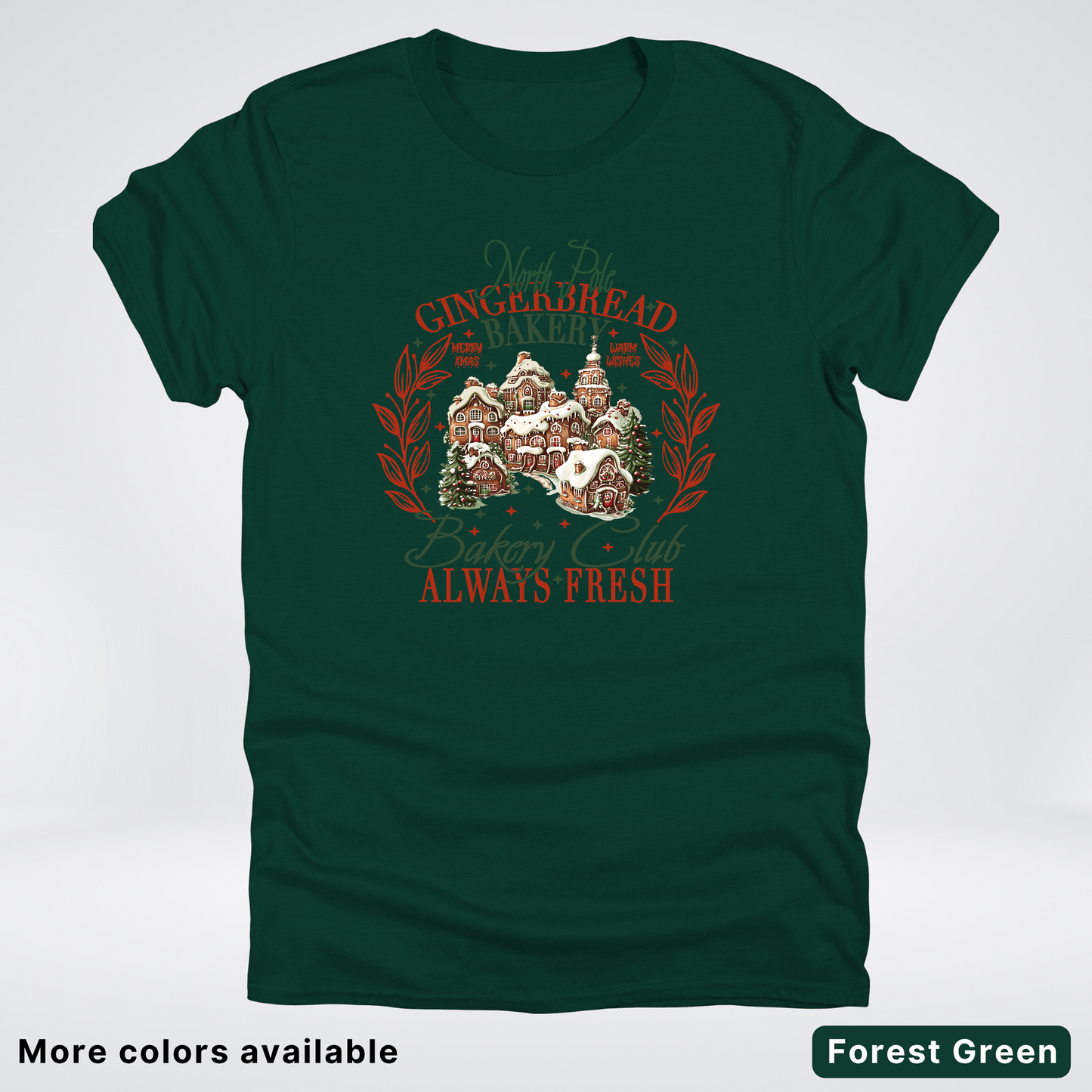 North Pole Gingerbread Bakery  Club Always Fresh - T-Shirt