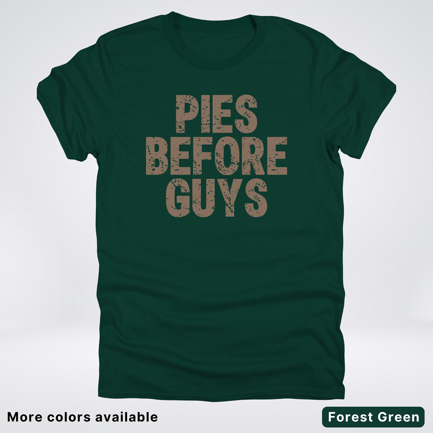 Pies Before Guys - T-Shirt
