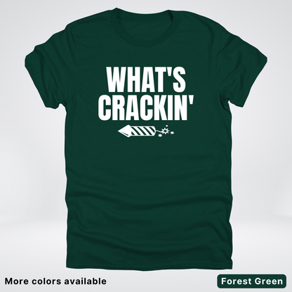What's Crackin' - 4th Of July T-Shirt